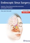 Endoscopic Sinus Surgery: Anatomy, Three-Dimensional Reconstruction and Surgical Technique - Fourth Edition cover image
