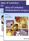 The Atlas of Cavityless Cholesteatoma Surgery: Volume I and II book cover image.