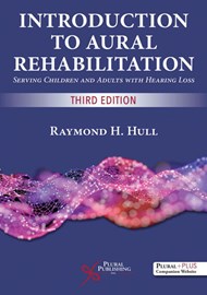 Introduction to Aural Rehabilitation Serving Children and Adults with Hearing Loss - Third Edition book cover image.