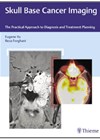 Skull Base Cancer Imaging: The Practical Approach to Diagnosis and Treatment Planning book cover image.