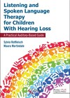 Listening and Spoken Language Therapy for Children with Hearing Loss book cover image.