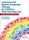Listening and Spoken Language Therapy for Children with Hearing Loss book cover image.