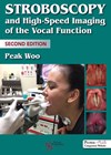 Stroboscopy and High-Speed Imaging of the Vocal Function book cover image.