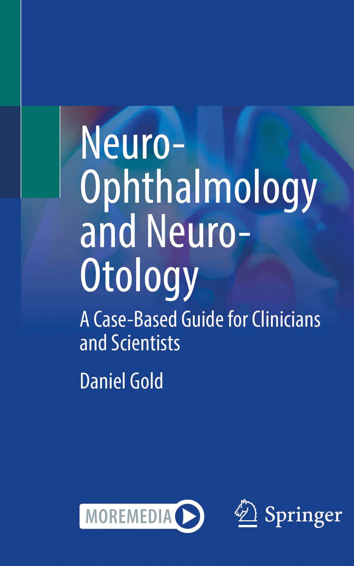 Neuro-Ophthalmology and Neuro-Otology: A Case Based Guide for Clinicians and Scientists book cover image.
