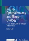Neuro-Ophthalmology and Neuro-Otology: A Case Based Guide for Clinicians and Scientists book cover image.