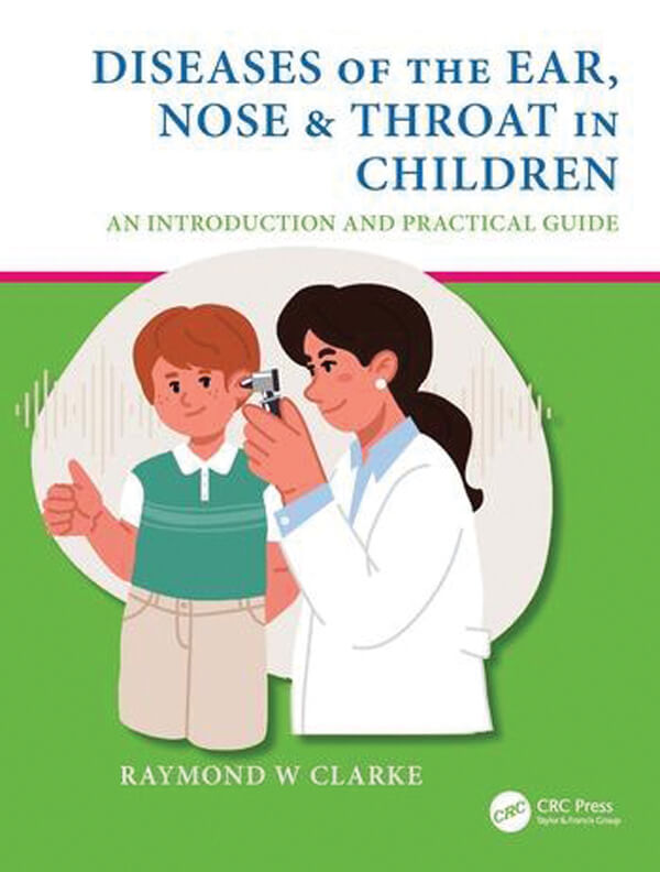 Diseases of the Ear, Nose & Throat in Children: An Introduction and Practical Guide book cover image.